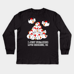 I JUST FREAKING LOVE CHICKENS Kids Long Sleeve T-Shirt